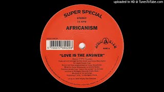 Africanism - Love Is The Answer (Version 2)
