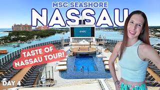 Our LAST Day on MSC Seashore - Nassau Food Excursion - MSC Seashore Vlog - Day 4