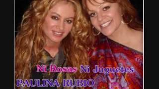 Pulina Rubio ft Jenni Rivera - Ni Rosas Ni Juguetes - Estreno 2009