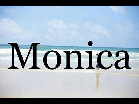 How To Pronounce Monica🌈🌈🌈🌈🌈🌈Pronunciation Of Monica
