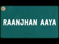 Raanjhan Aaya Lyrics Masaba Akshay IP
