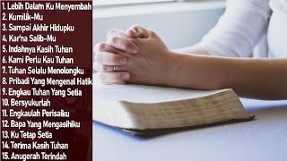 Download lagu LAGU ROHANI KRISTEN YANG ENAK DI DENGAR TRUE WORSHIP LEBIH DALAM KU MENYEMBAH mp3