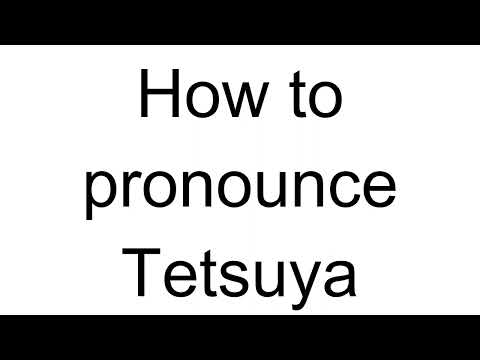How to Pronounce Tetsuya (Japanese)