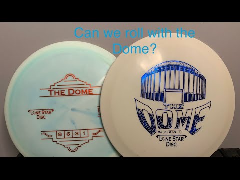 Rolling with the Lonestar Disc Dome
