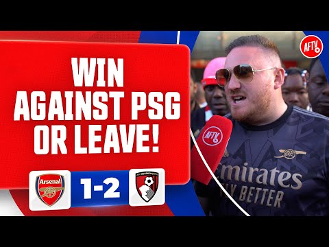 Win Against PSG OR Leave! (Dan Potts Rant) | Arsenal 1-2 Bournemouth