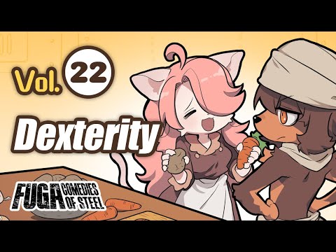 Fuga: Comedies of Steel (Vol.22) –Dexterity #Fuga #FugaMelodiesOfSteel