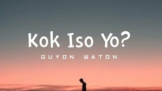 Download lagu Kok Iso Yo Lirik dan Terjemahan Bahasa Indonesia... mp3
