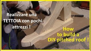 Come realizzare una TETTOIA (1° Parte)-How to do a small pitched roof (1st Part)