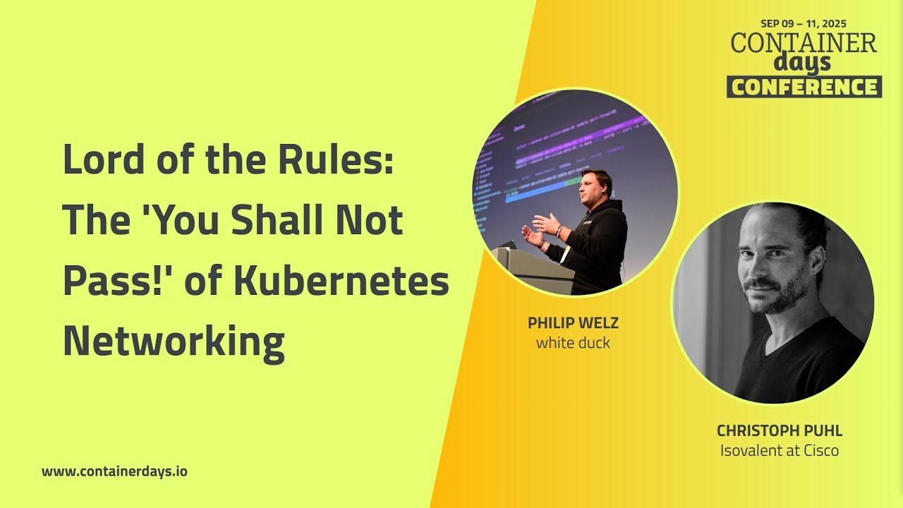 Lord of the Rules: The 'You Shall Not Pass!' of Kubernetes Networking - Philip Welz & Christoph Puhl
