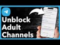 How To Unblock Adult Channels On Telegram