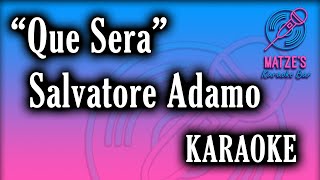 KARAOKE - Que Sera - Salvatore Adamo