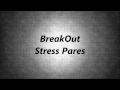 BreakOut Stress Pares
