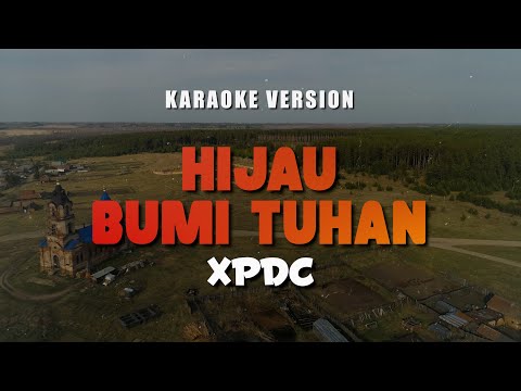 HIJAU BUMI TUHAN - XPDC | LAGU ROCK KAPAK MALAYSIA 90AN | Karaoke Lagu Lawas No Vocal