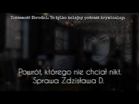 #8 Sprawa Zdzisława D. (Wronów, 1991/2016)
