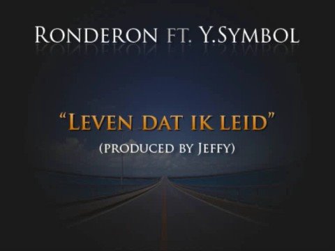 Ronderon ft. Y.Symbol - Leven Dat Ik Leid