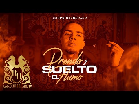 Grupo Hacendado - Prendo y Suelto El Humo [En Vivo]