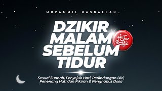 Download lagu PENENANG HATI DAN PIKIRAN! DZIKIR MALAM SEBELUM TIDUR SESUAI SUNNAH NABI ﷺ  - MUZAMMIL HASBALLAH mp3