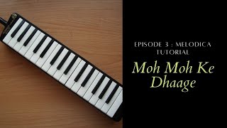 Moh Moh Ke Dhaage | Melodica Tutorial | Harsh Shah | Ep. 3