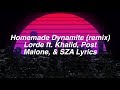 Homemade Dynamite Remix Lorde Ft Khalid Post Malone SZA Lyrics