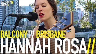 HANNAH ROSA - YOU CAN&#39;T GET TO ME (BalconyTV)