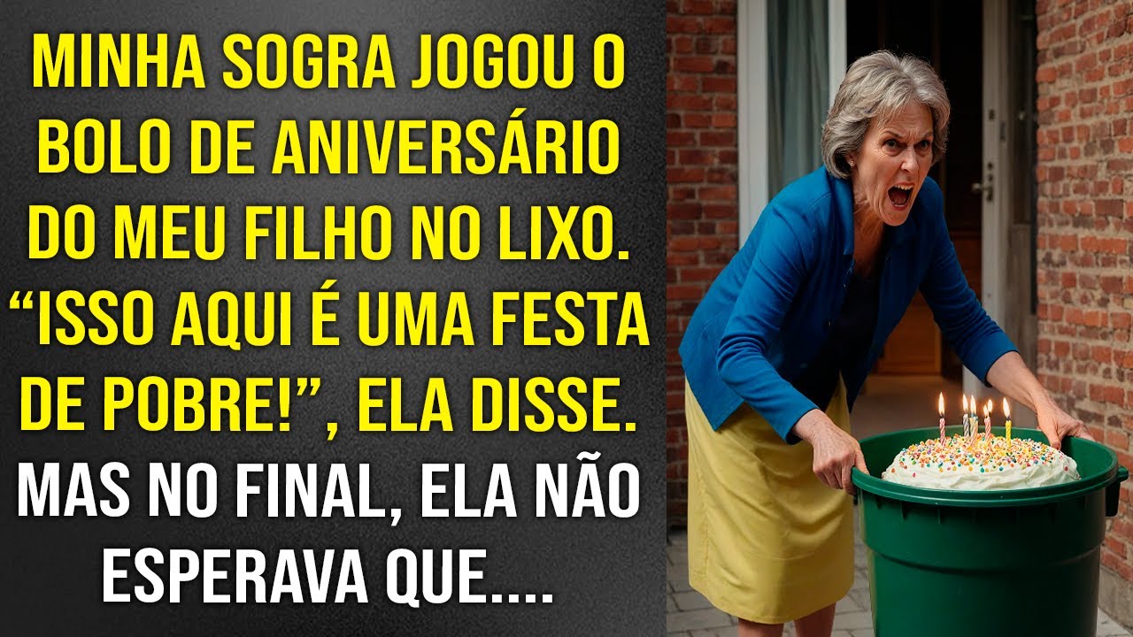 Minha sogra jogou o bolo de aniversário do meu filho no lixo: “Isso aqui é festa de pobre!" No final