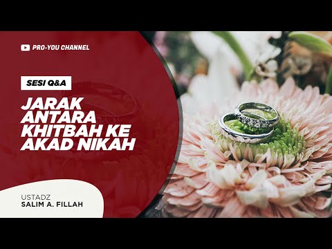 "Jarak dari Khitbah ke Akad" | Ust. Salim A. Fillah | Q&A KULIAH ONLINE JI