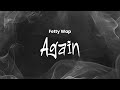 Fetty Wap Again Lyrics