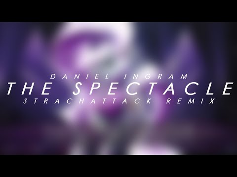 Daniel Ingram - The Spectacle [StrachAttack Remix]