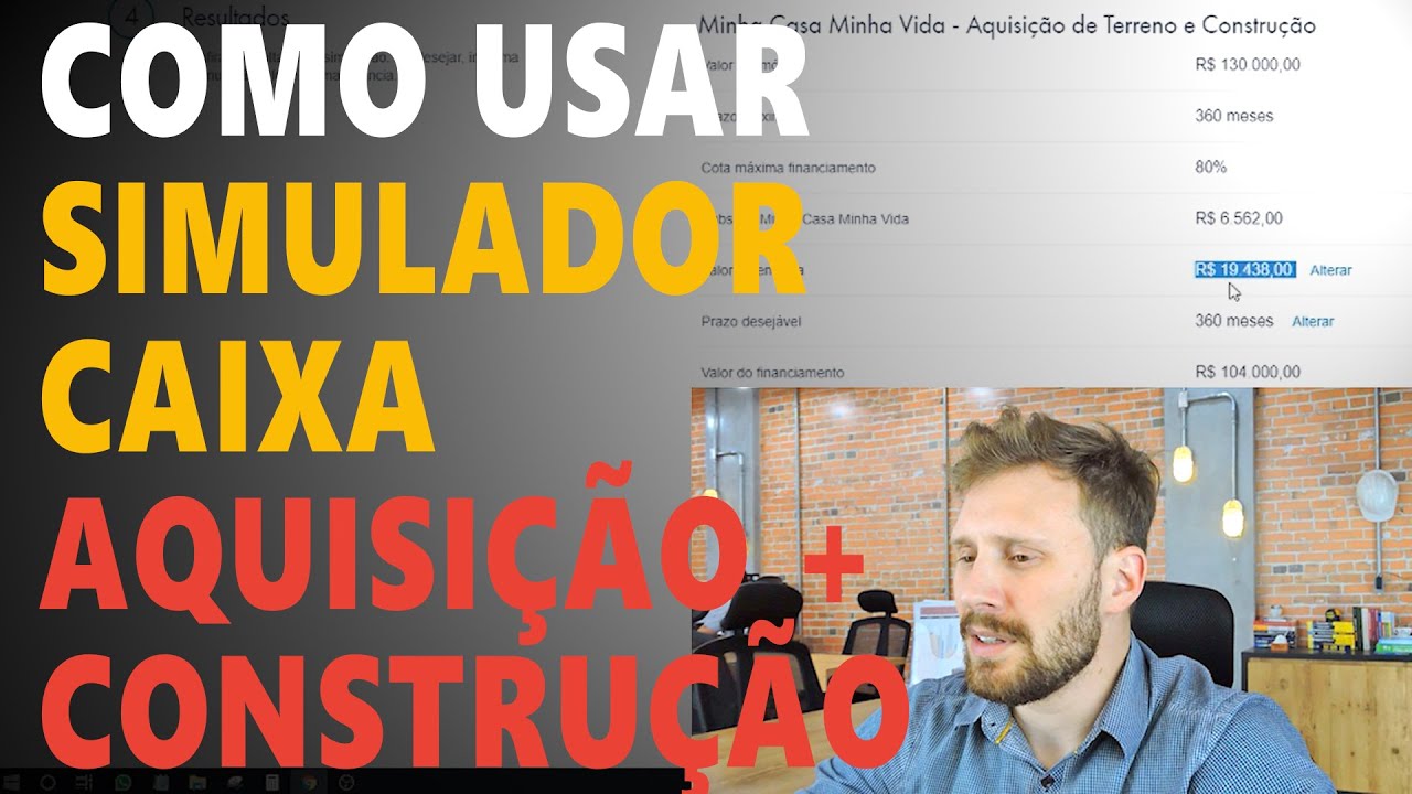 SIMULANDO FINANCIAMENTO IMOBILIARIO de AQUISIÇÃO DE TERRENO e CONSTRUÇÃO NO SIMULADOR CAIXA
