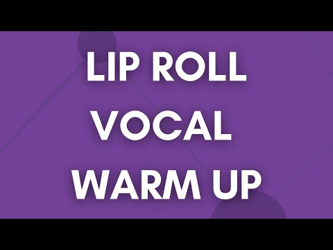 Lip Roll Vocal Warm Up Exercise #3