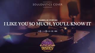Download lagu I Like You So Much, You’ll Know It - Souloustics (Chill Jazz R&B Cover) mp3