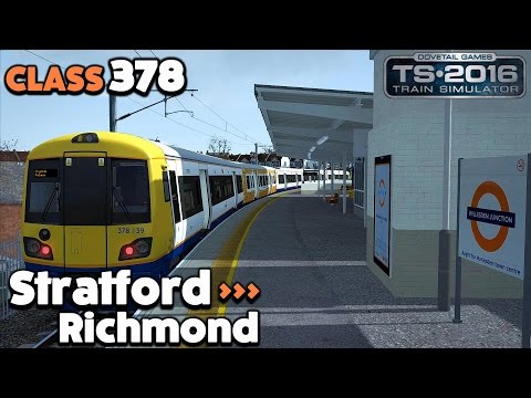 Train Simulator 2016 Let's Play - Class 378: Stratford to Richmond