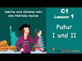 C1 Lesson 1 Futur I Und II Future Tense Future Perfect Tense In German Learn German