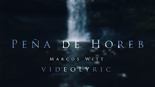 Marcos Witt | Peña De Horeb (Video Lyrics)