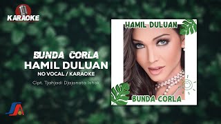 Download lagu Bunda Corla - Hamil Duluan ( Karaoke Video) | No Vocal mp3