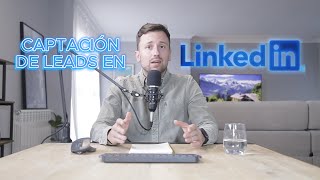 ¿Es LinkedIn un buen canal para captar leads B2B? | Marketing Digital para empresas