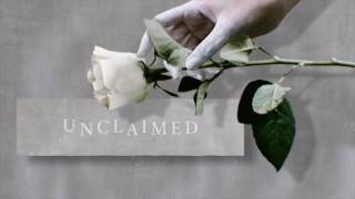 Unclaimed, Unloved Music Video