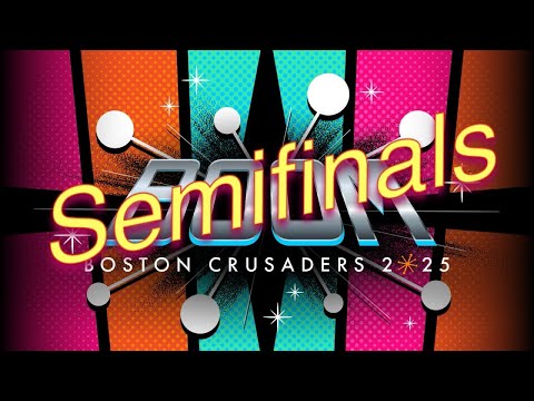 Boston Crusaders "BOOM" 2025 Semifinals