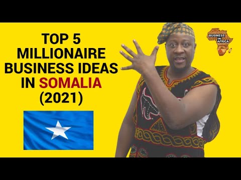 , title : 'TOP 5 MILLIONAIRE BUSINESS IDEAS IN SOMALIA (2021), DOING BUSINESS IN SOMALIA 2021'