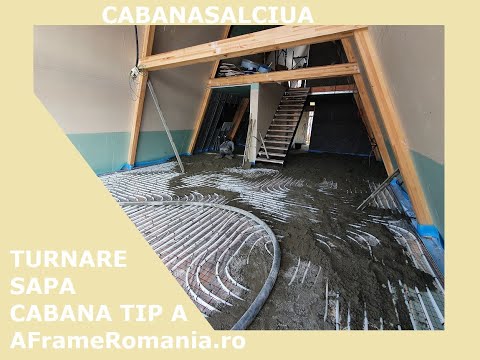 Cabana Tip A - Turnare Sapa mecanizata si elicopterizata peste incalzirea in pardosea