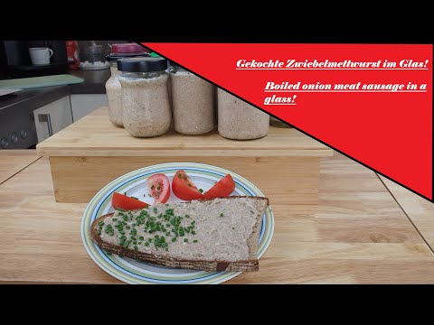 Zwiebelmettwurst im Glas eingekocht/Onion meat sausage cooked in a glass! German Sausage recipe!