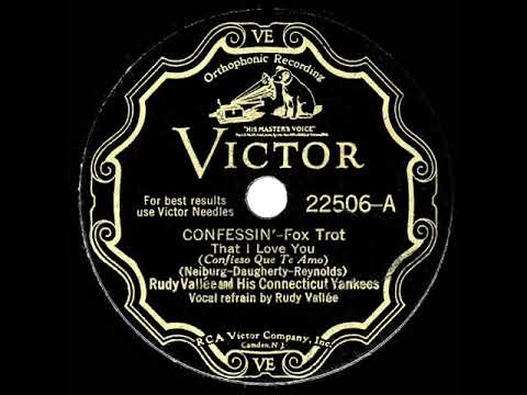 1930 Rudy Vallee - I’m Confessin’ (That I Love You)
