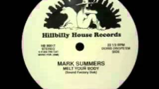 Mark Summers - Melt Your Body (Sound Factory Dub)