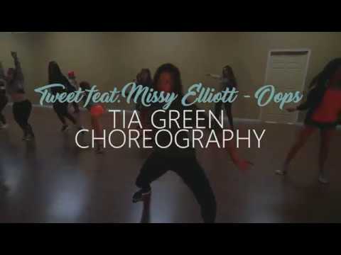 Oops - Tweet ft. Missy Elliot | Tia Green Choreography