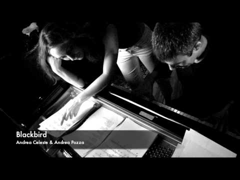 Blackbird (The Beatles Cover) - Andrea Celeste & Andrea Pozza