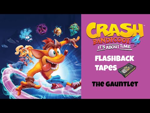 Crash Bandicoot 4 | Flashback Tapes | The Gauntlet | 100% Platinum | No Death