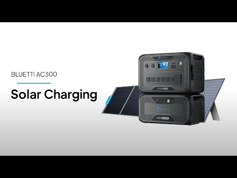 BLUETTI AC300 | Solar Charging