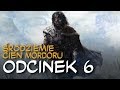 Zagrajmy W Śródziemie Cień Mordoru Odc 6 Ostatni Wódz