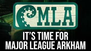 Announcing MAJOR LEAGUE ARKHAM Season 1