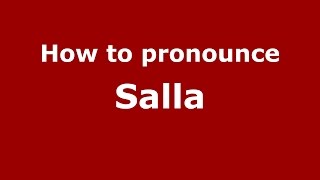 How to pronounce Salla